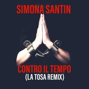 Contro il tempo contro il vento (La Tosa Remix REMIX)