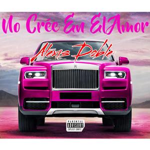 No Crée En El Amor (Explicit)