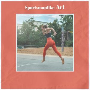 Sportsmanlike Act