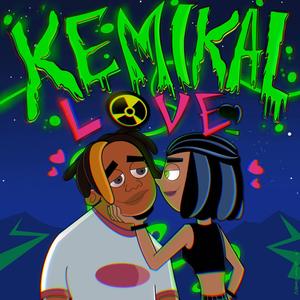 KEMIKAL LOVE (Explicit)