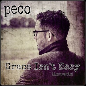 Grace Isn't Easy (Acoustic)