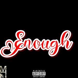 Enough (feat. Benjinoo) (Explicit)