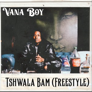 Tshwala Bam (Freestyle)