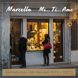 Mi... Ti... Amo (Anthology of Italian Hits 1973)