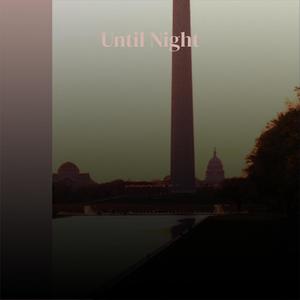 Until Night