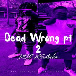 Dead Wrong Pt2 (feat. Sstacks) (Explicit)