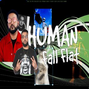 Human Fall Flat (feat. Destroy man) [Explicit]
