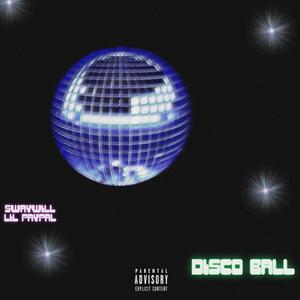 Disco Ball (feat. Lil Paypal) (Explicit)