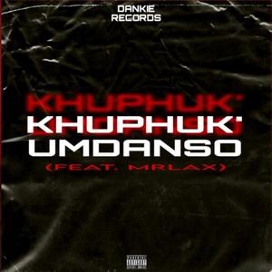 Khuphuk' Umdanso (feat. MrLax)