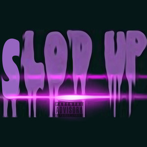 Slo'd Up (Explicit)