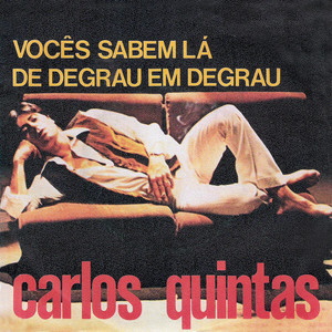 Vocês Sabem Lá / De Degrau Em Degrau