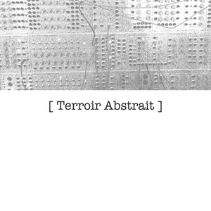 Terroir Abstrait - Drones & Soundscapes - Voyage V