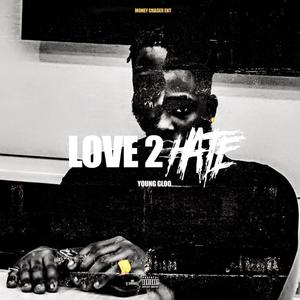 Love 2 Hate (Explicit)