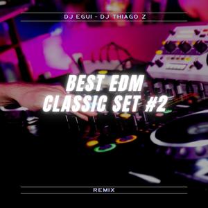 Best Edm Classic Set #2 (Remix)