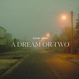 A DREAM OR TWO (Explicit)