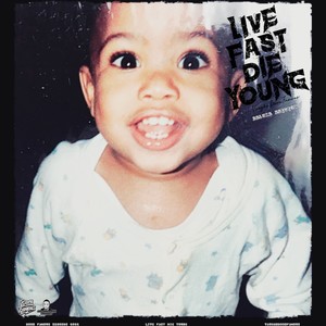 Live Fast, Die Young (Explicit)