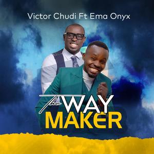 The Way Maker (feat. Ema Onyx)