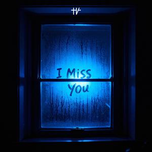 I Miss You