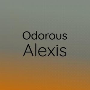 Odorous Alexis