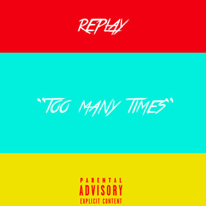Too Many Times (Explicit)