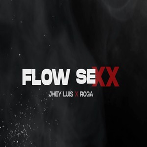 Flow Sexx (Explicit)