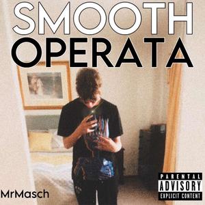 SMOOTH OPERATA (feat. FLICKEN)