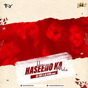 Duniya Haseenon Ka Mela - Dj TNY , Dj S.F.M (Remix)