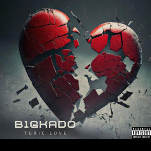 Toxic Love (Explicit)