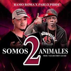 Somos 2 Animales(feat. Pablo Piddy)