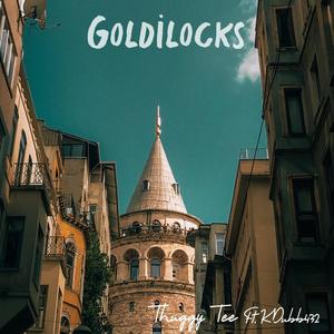 Goldilocks (feat. KDubb432) [Explicit]