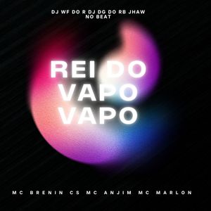 rei do vapo vapo (Explicit)
