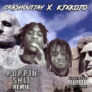 POPPIN **** (feat. KjxKojo) [Remix] [Explicit]