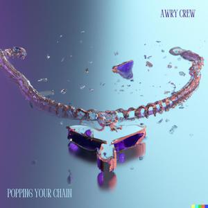 Popping Your Chain (Explicit)