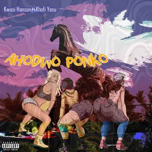 AHODWO PONKO (Explicit)