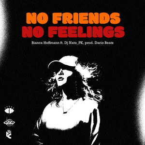 No Friends No Feelings