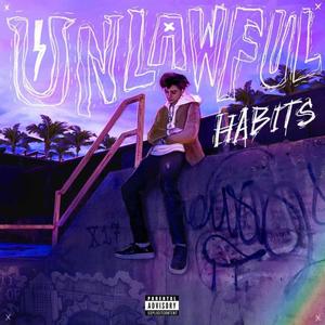 Unlawful Habits (Explicit)