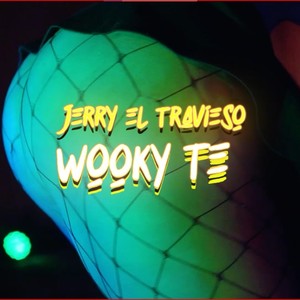 Wooky Te (Explicit)