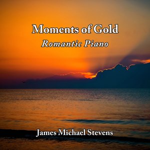 Moments of Gold - Romantic Piano