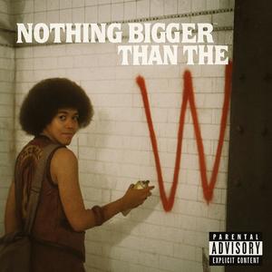 K Hus - Nothing Bigger Than The W (Explicit)