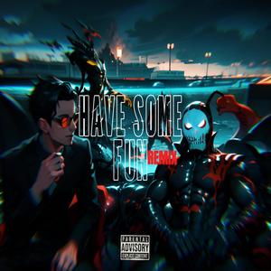 Have Some Fun (feat. TK) (Remix|Explicit)