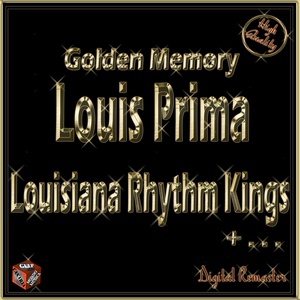 Golden Memory: Louis Prima, Louisiana Rhythm Kings...