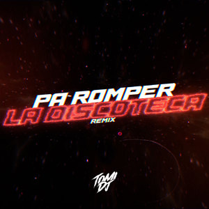 Pa Romper La Discoteca (Turreo Edit) (Remix)
