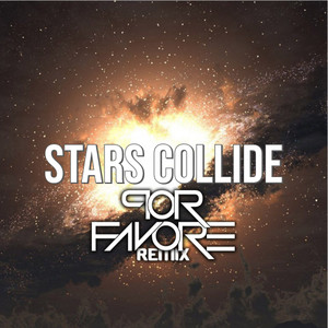 Stars Collide (Por Favore Remix)