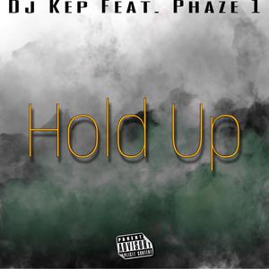 Hold up (feat. Phaze 1) [Radio Edit]