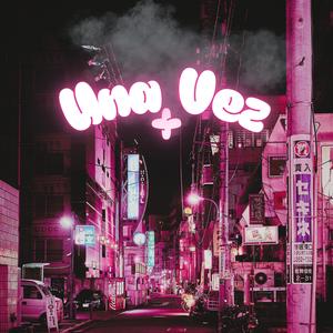 Una Vez + (feat. Tommy.YG)