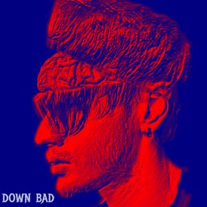 Down Bad (Explicit)