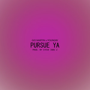 Pursue Ya (Explicit)