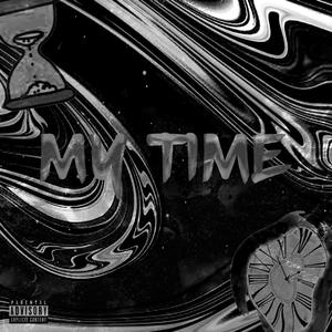My Time (Explicit)