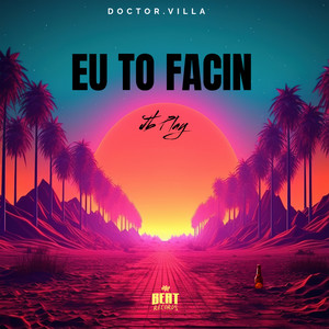 Eu Tô Facin (Explicit)