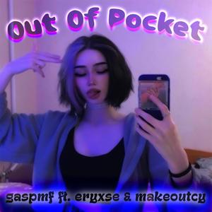Out of Pocket (Explicit)